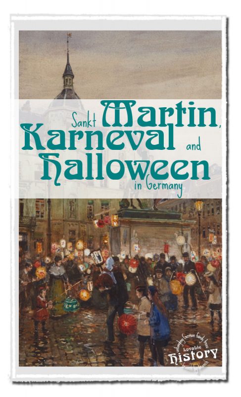 Sankt Martin, Karneval and Halloween [www.lovablehistory.com]